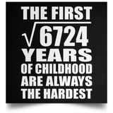 82nd Birthday Square Root of 6724 Years of Childhood - Poster Square