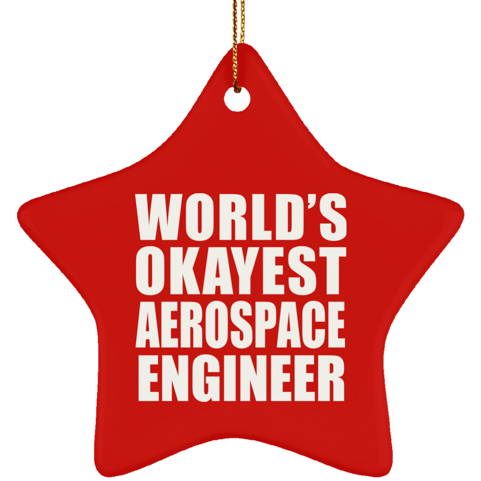 World's Okayest Aerospace Engineer - Star Ornament