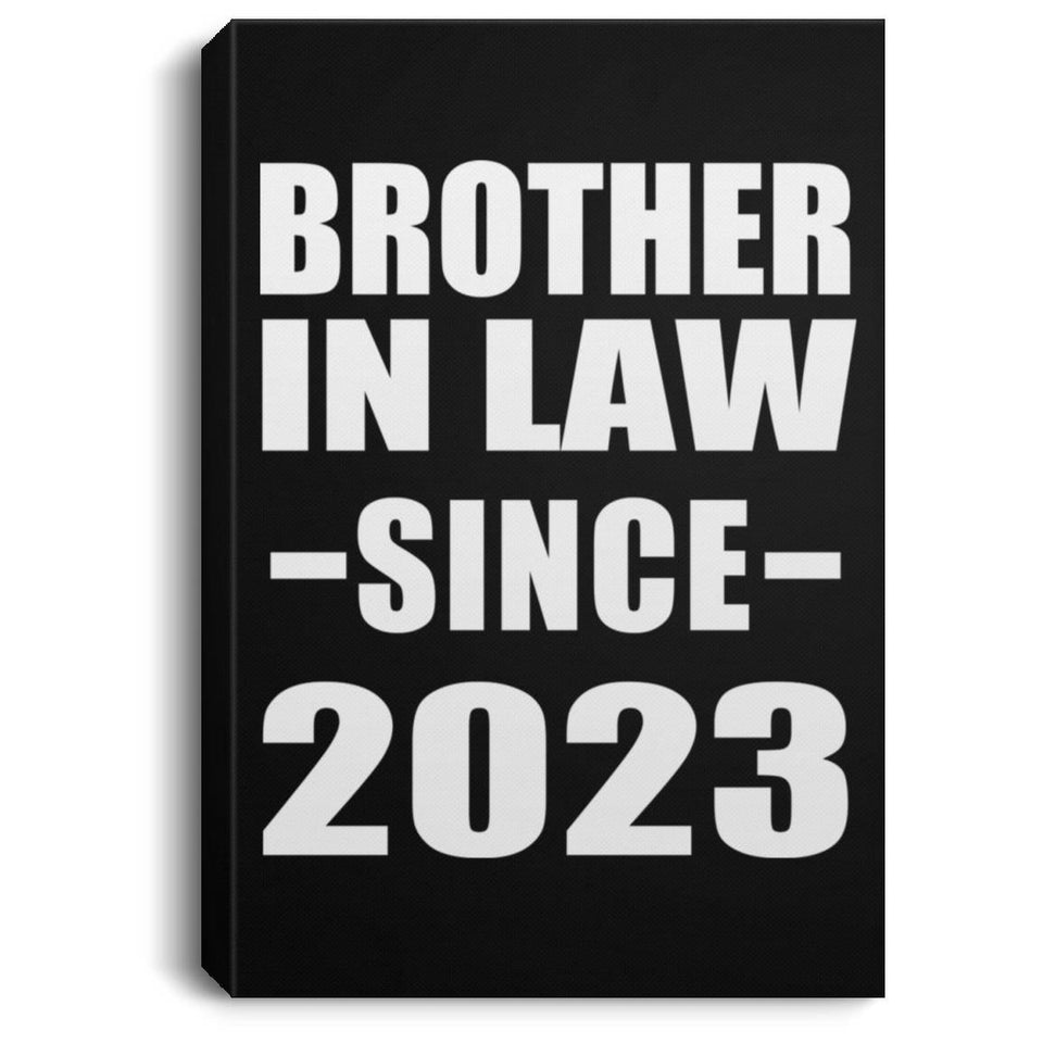 Brother In Law Since 2023 - Canvas Portrait