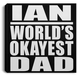 Ian World's Okayest Dad - Canvas Square