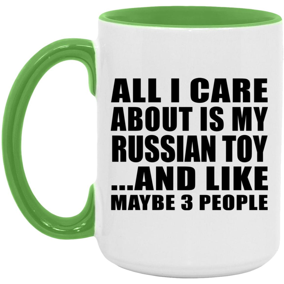 All I Care About Is My Russian Toy - 15oz Accent Mug Green