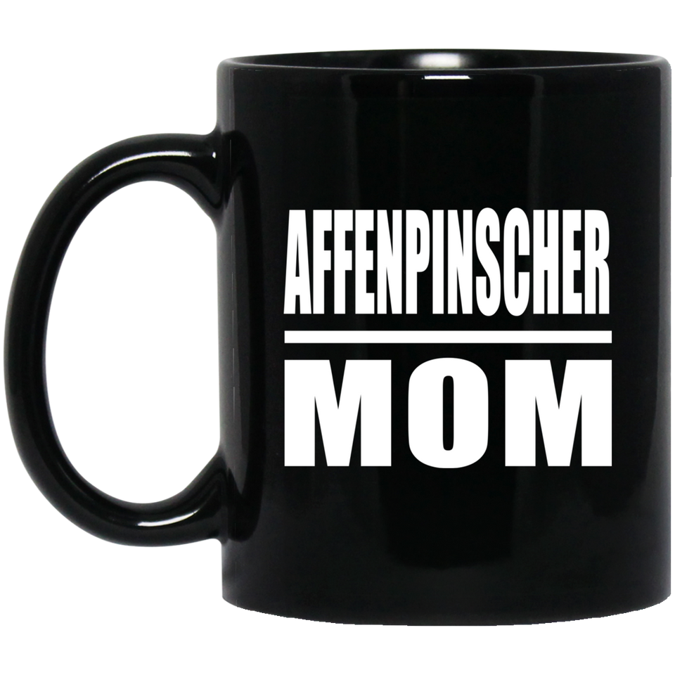 Affenpinscher Mom - 11oz Coffee Mug Black