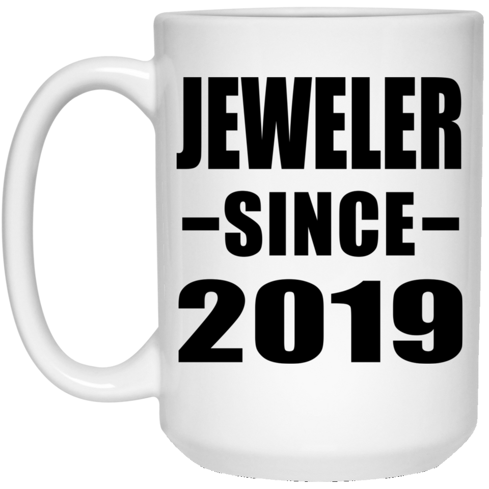 Jeweler Since 2019 - 15oz Coffee Mug
