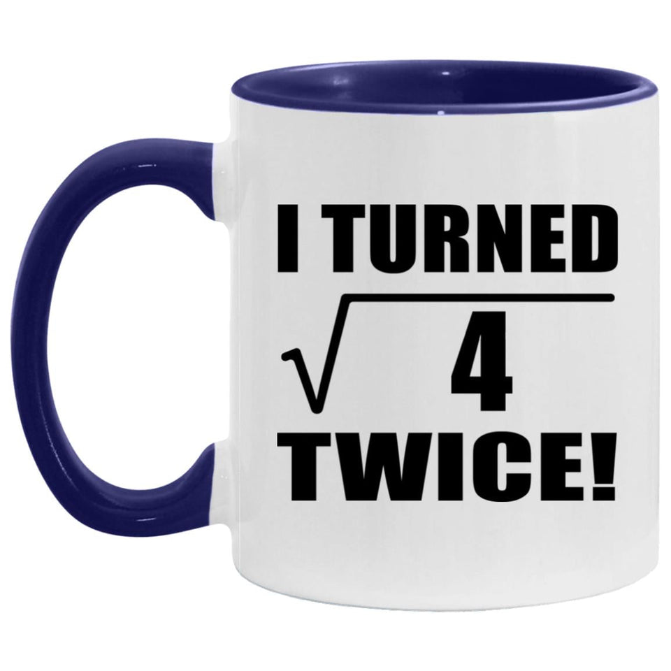 4th Birthday I Turned Square Root of 4 Twice - 11oz Accent Mug Purple