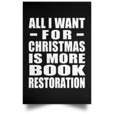 All I Want For Christmas Is More Book Restoration - Poster Portrait