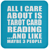 All I Care About Is Tarot Card Reading - Drink Coaster