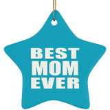 Best Mom Ever - Star Ornament