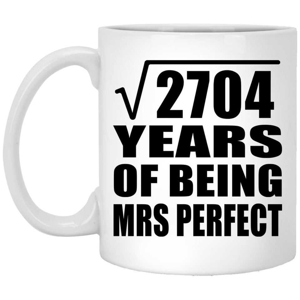 52nd Anniversary Square Root of 2704 Years of Mrs Perfect - 11oz Coffee Mug