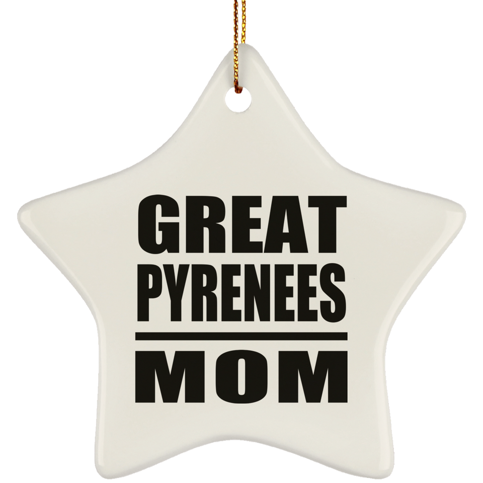 Great Pyrenees Mom - Star Ornament
