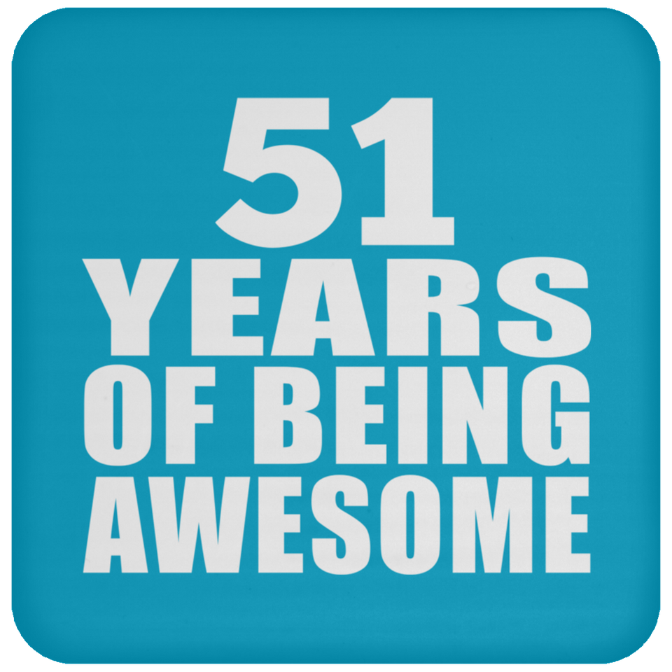 51st Birthday 51 Years Of Being Awesome - Drink Coaster