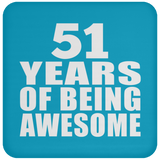 51st Birthday 51 Years Of Being Awesome - Drink Coaster