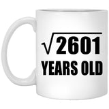 51st Birthday Square Root of 2601 Years Old - 11oz Coffee Mug