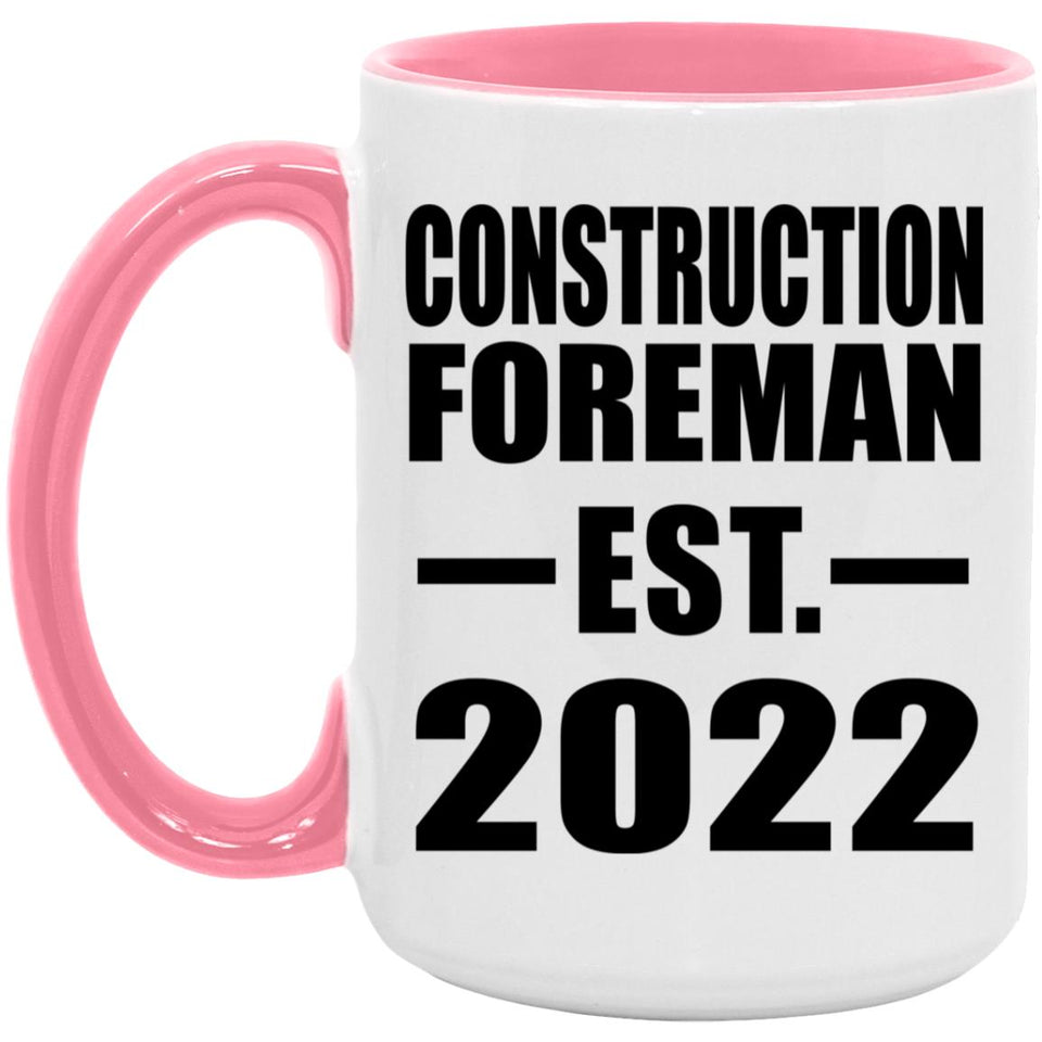 Construction Foreman Established EST. 2022 - 15oz Accent Mug Pink