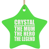 Crystal The Mum The Hero The Legend - Star Ornament