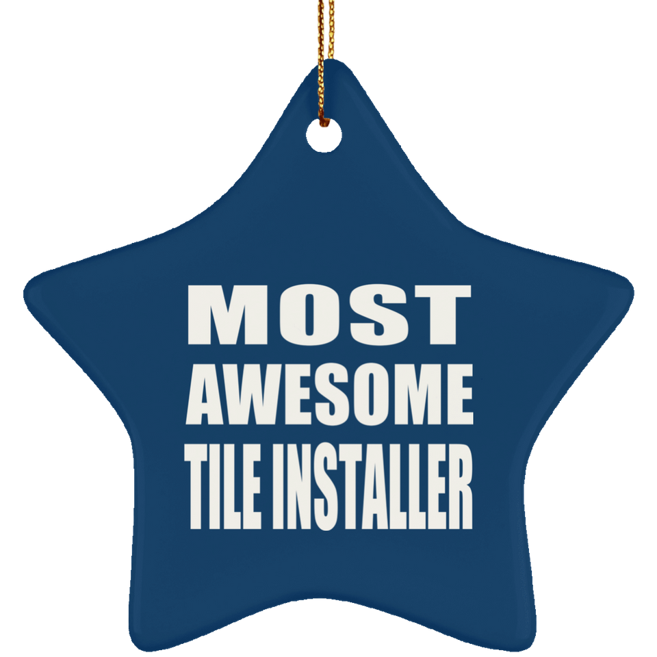 Most Awesome Tile Installer - Star Ornament