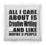 All I Care About Is Creative Writing - Throw Pillow