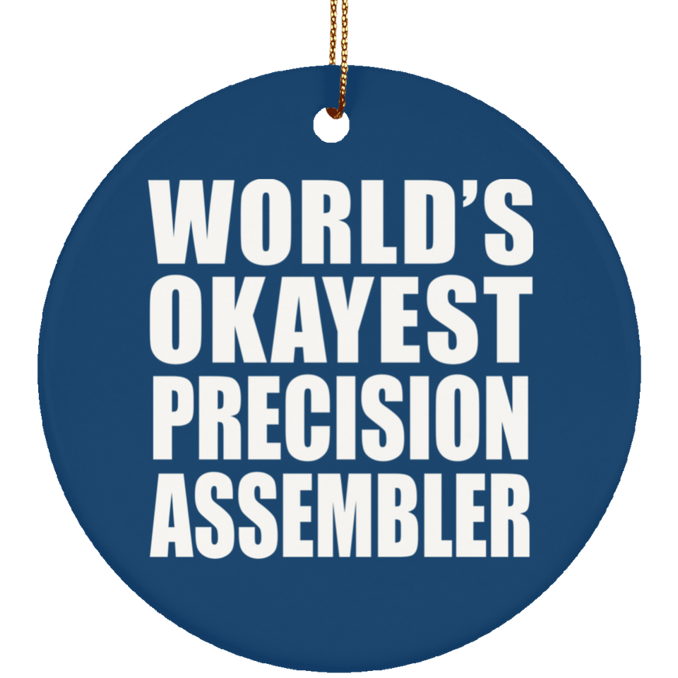 World's Okayest Precision Assembler - Circle Ornament