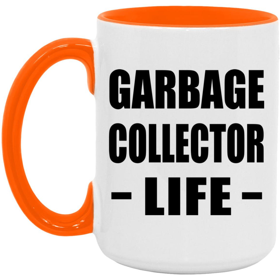 Garbage Collector Life - 15oz Accent Mug Orange
