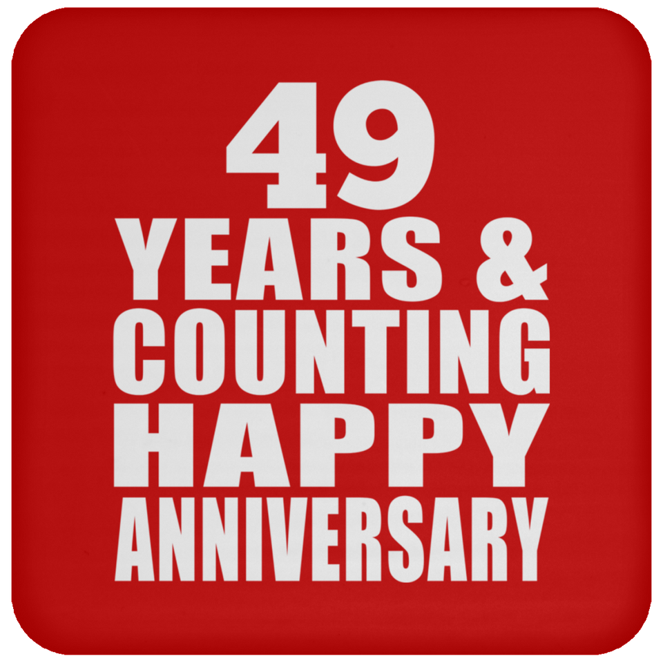 Happy 49th Anniversary 49 Years & Counting - Drink Coaster