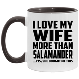 I Love My Wife More Than Salamander - 11oz Accent Mug Black