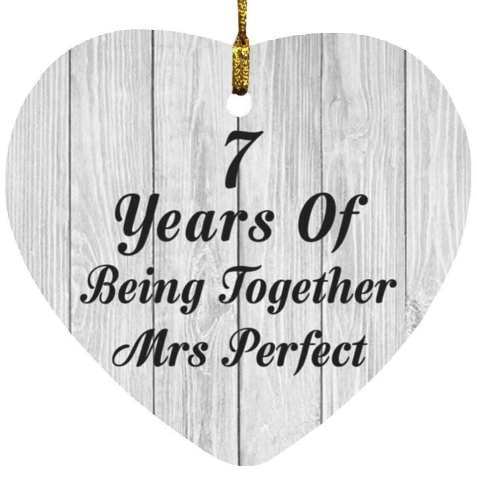 7th Anniversary 7 Years Of Being Mrs Perfect - Heart Ornament F