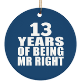 13th Anniversary 13 Years Of Being Mr Right - Circle Ornament