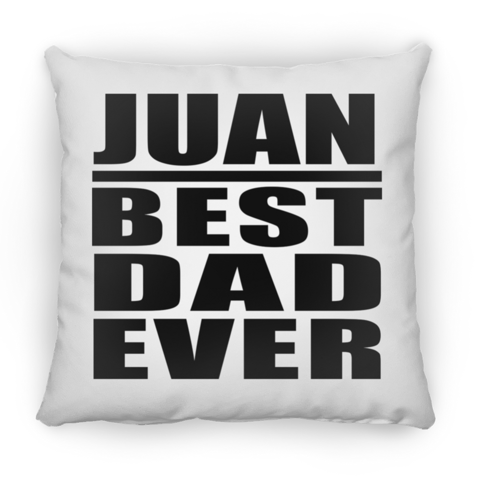 Juan Best Dad Ever - Throw Pillow