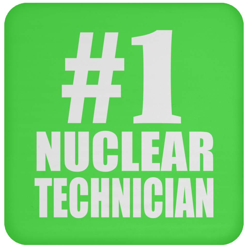 Number One #1 Nuclear Technician - Drink Coaster