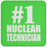 Number One #1 Nuclear Technician - Drink Coaster