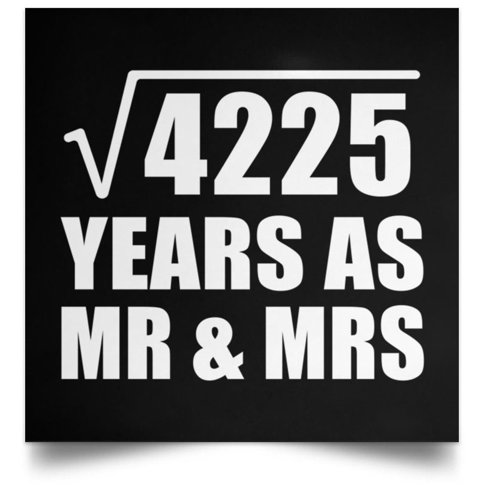 65th Anniversary Square Root of 4225 Years As Mr & Mrs - Poster Square