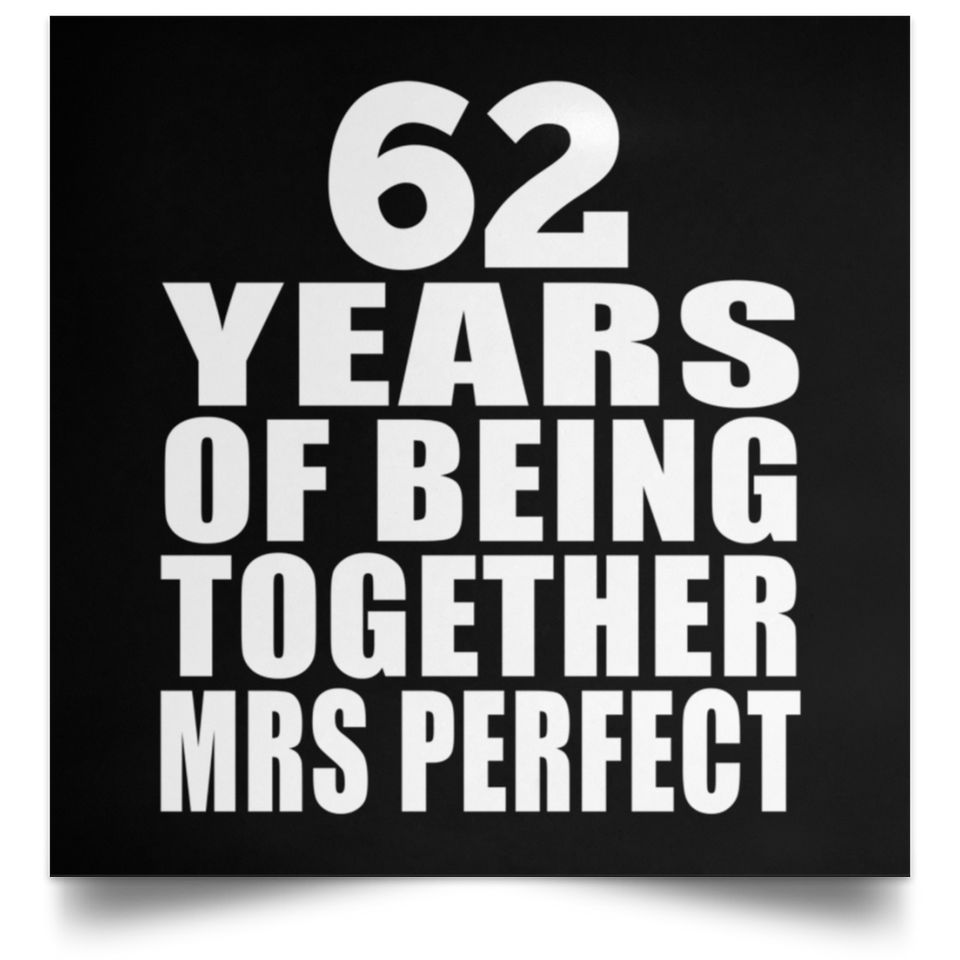 62nd Anniversary 62 Years Of Being Mrs Perfect - Poster Square