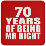 70th Anniversary 70 Years Of Being Mr Right - Drink Coaster