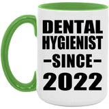 Dental Hygienist Since 2022 - 15oz Accent Mug Green