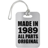 35th Birthday Made in 1989 All Parts Original - Luggage Bag Tag