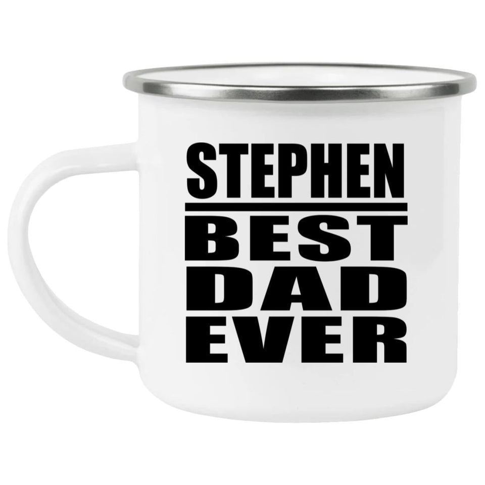 Stephen Best Dad Ever - 12oz Camping Mug