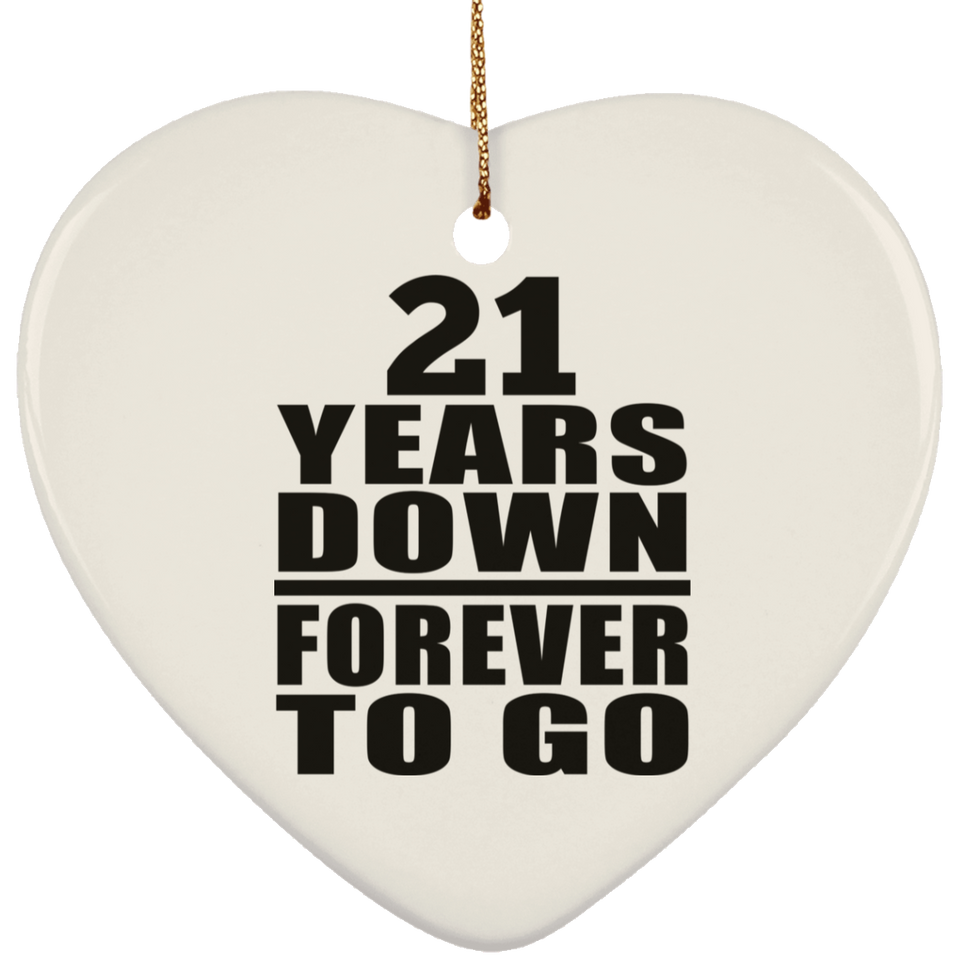 21st Anniversary 21 Years Down Forever to Go - Heart Ornament