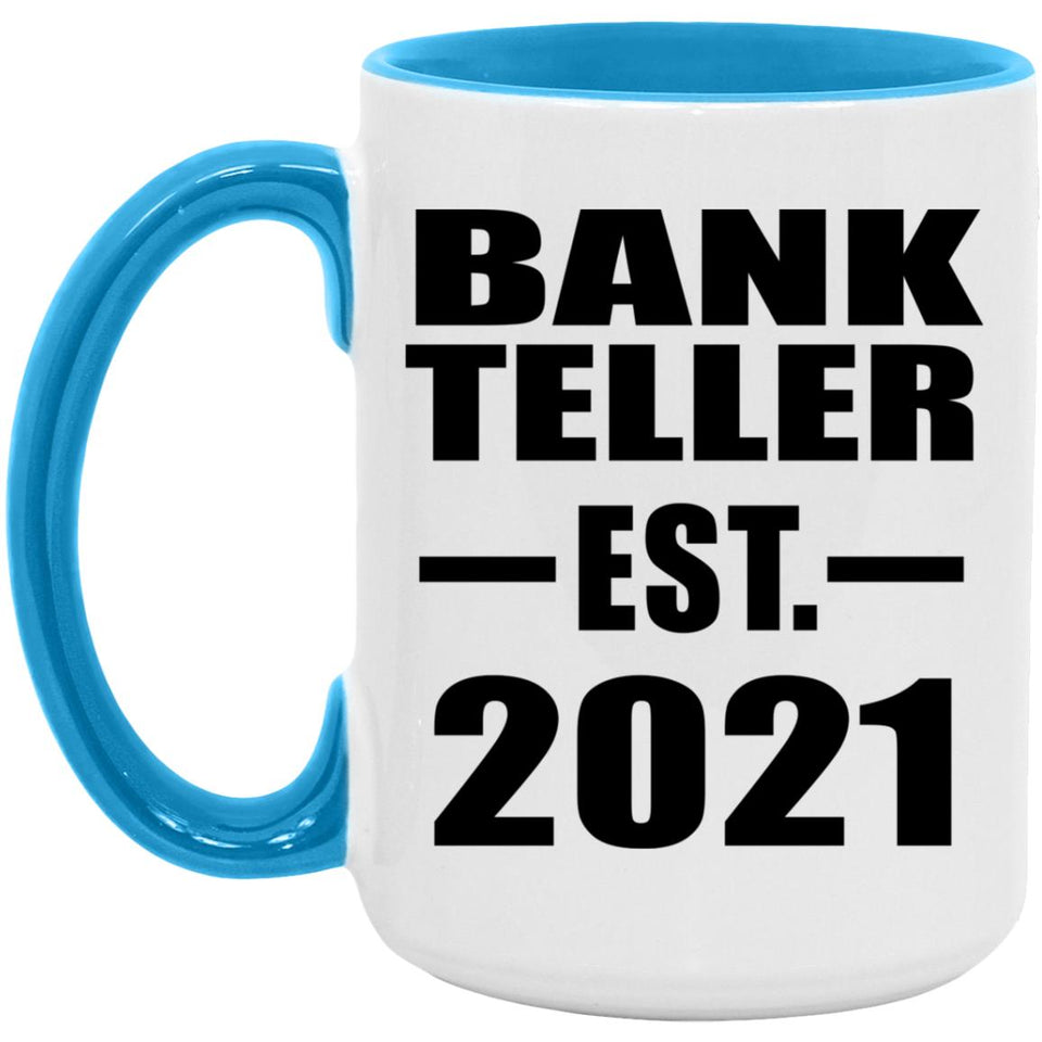 Bank Teller Established EST. 2021 - 15oz Accent Mug Blue