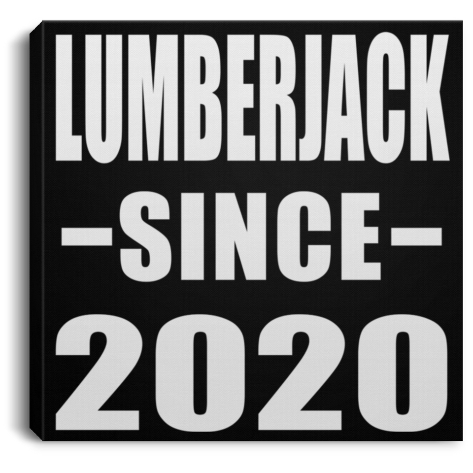 Lumberjack Since 2020 - Canvas Square