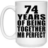 74th Anniversary 74 Years Of Being Mr Perfect - 15 Oz Coffee Mug