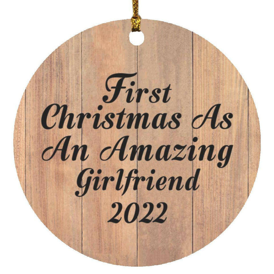 First Christmas As An Amazing Girlfriend 2022 - Circle Ornament C