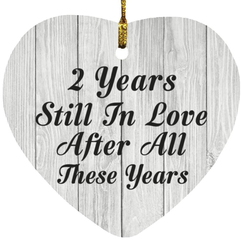 2nd Anniversary 2 Years Still In Love After These Years - Heart Ornament F