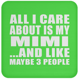 All I Care About Is My Mimi - Drink Coaster