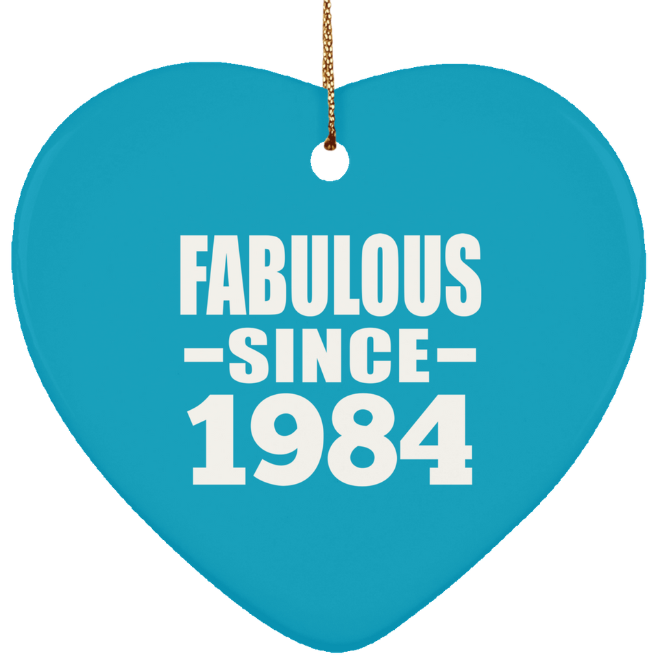 40th Birthday Fabulous Since 1984 - Heart Ornament