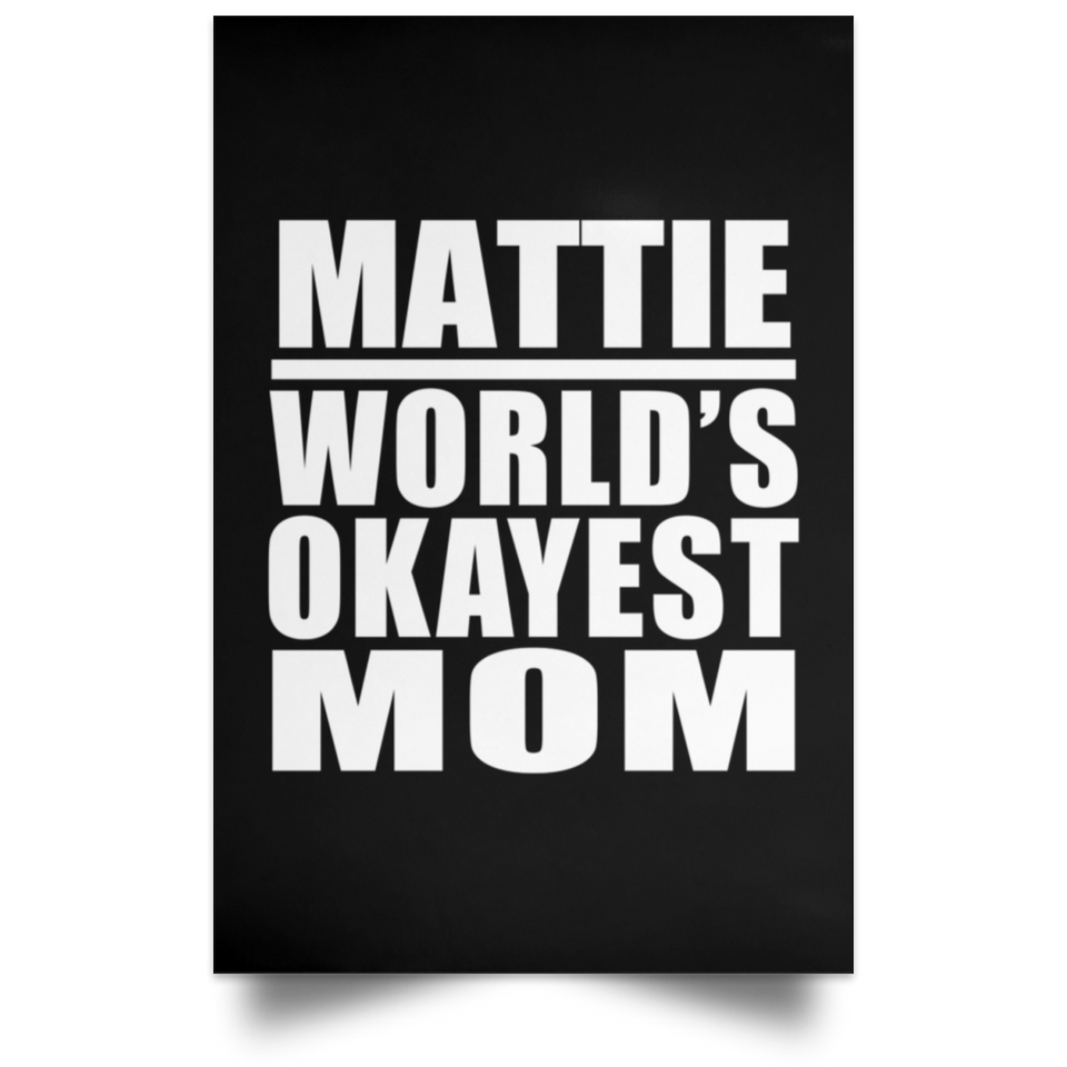 Mattie World's Okayest Mom - Poster Portrait