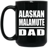 Alaskan Malamute Dad - 15oz Coffee Mug Black