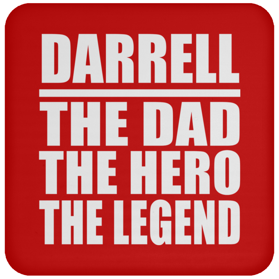 Darrell The Dad The Hero The Legend - Drink Coaster