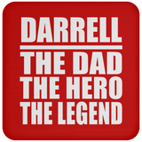 Darrell The Dad The Hero The Legend - Drink Coaster