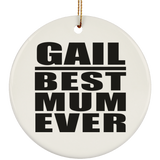 Gail Best Mum Ever - Circle Ornament