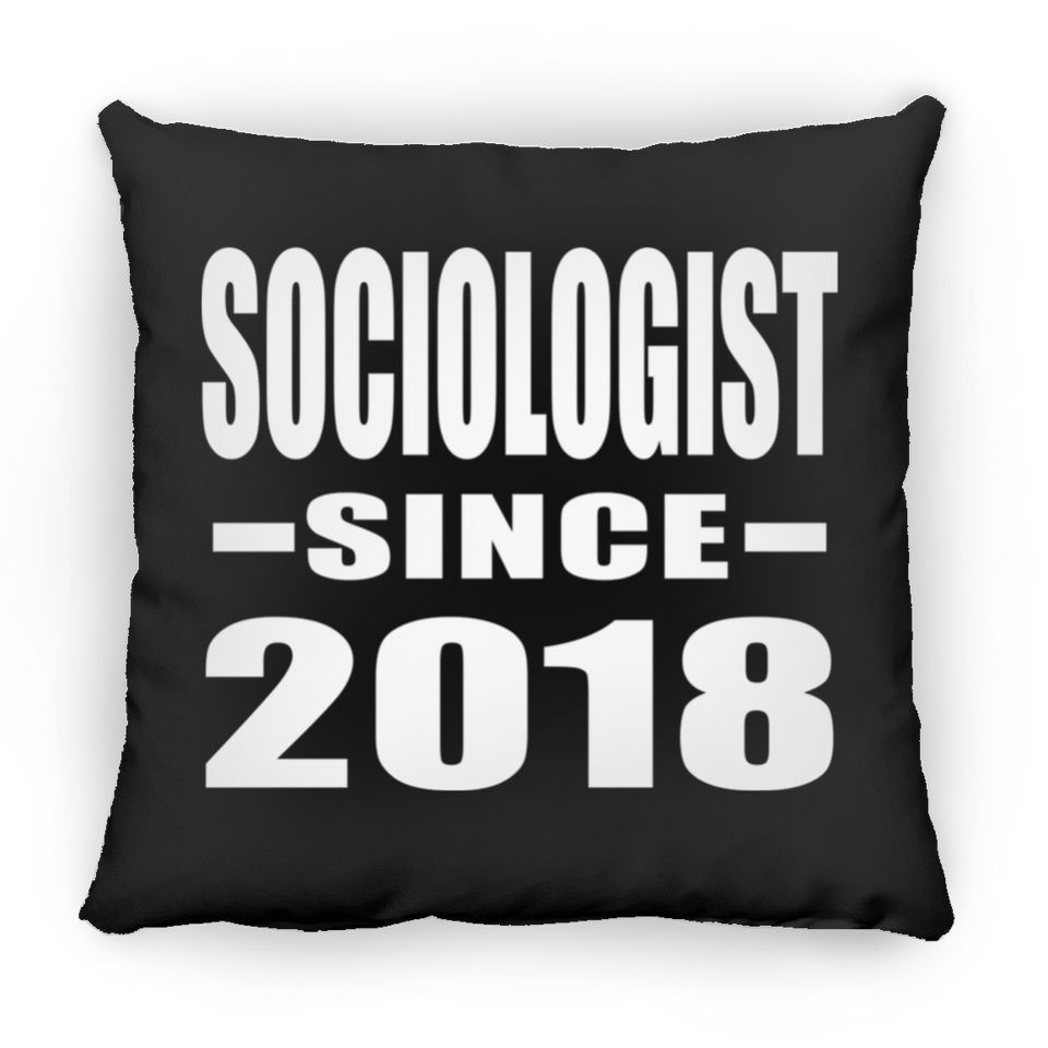 Sociologist Since 2018 - Throw Pillow Black