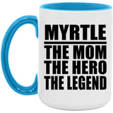 Myrtle The Mom The Hero The Legend - 15oz Accent Mug Blue